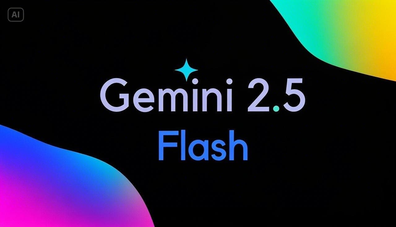 تصميم جرافيك يعرض نص Gemini 2.5 Flash بألوان زاهية لتمثيل نموذج جوجل للذكاء الاصطناعي