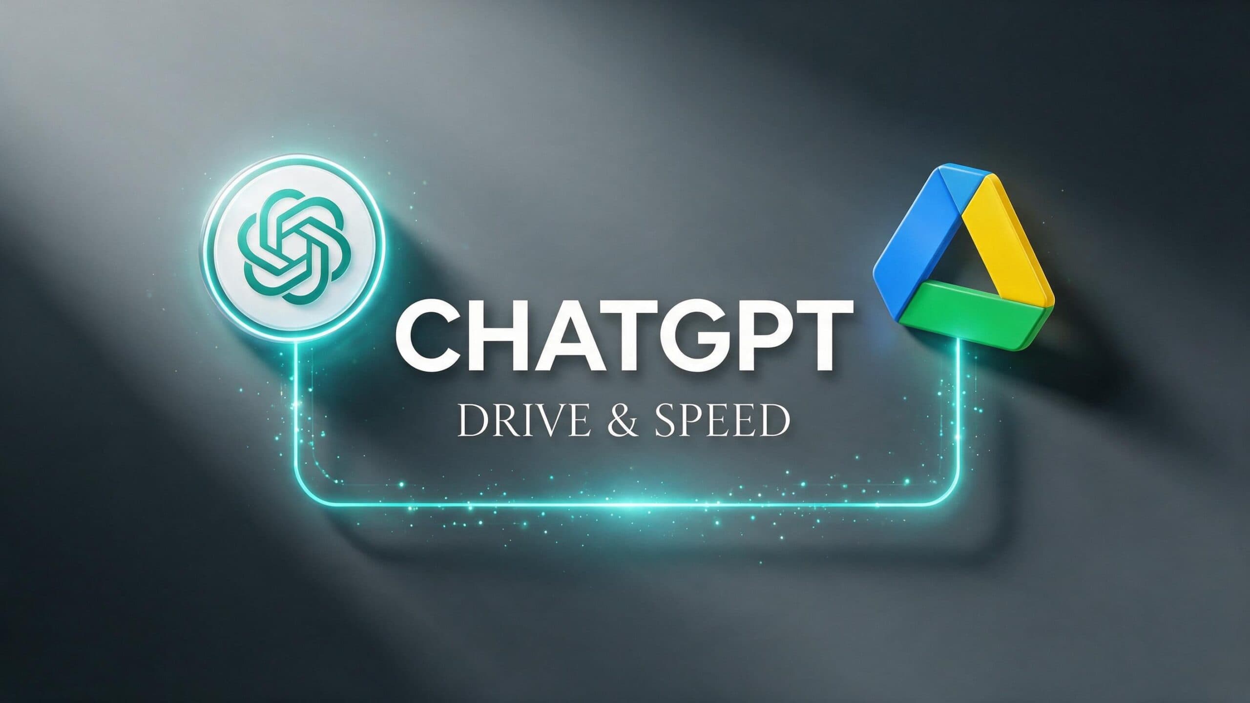شعار ChatGPT متوهج وشعار جوجل درايف متصلان بخط بيانات رقمي مع نص CHATGPT DRIVE & SPEED في المنتصف على خلفية رمادية داكنة.