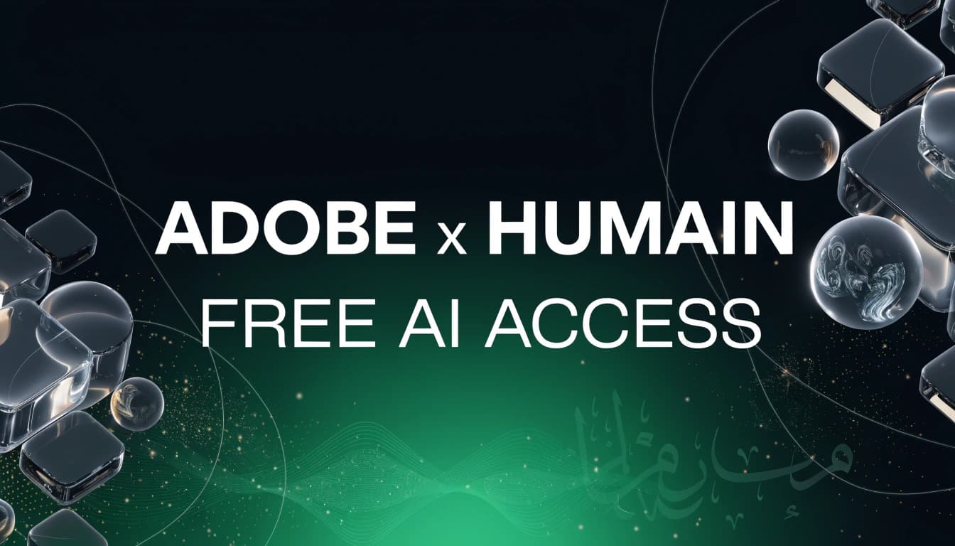 بانر تقني بخلفية خضراء داكنة يحمل عبارة "ADOBE x HUMAIN FREE AI ACCESS" للإعلان عن إتاحة أدوات الذكاء الاصطناعي مجاناً في السعودية.