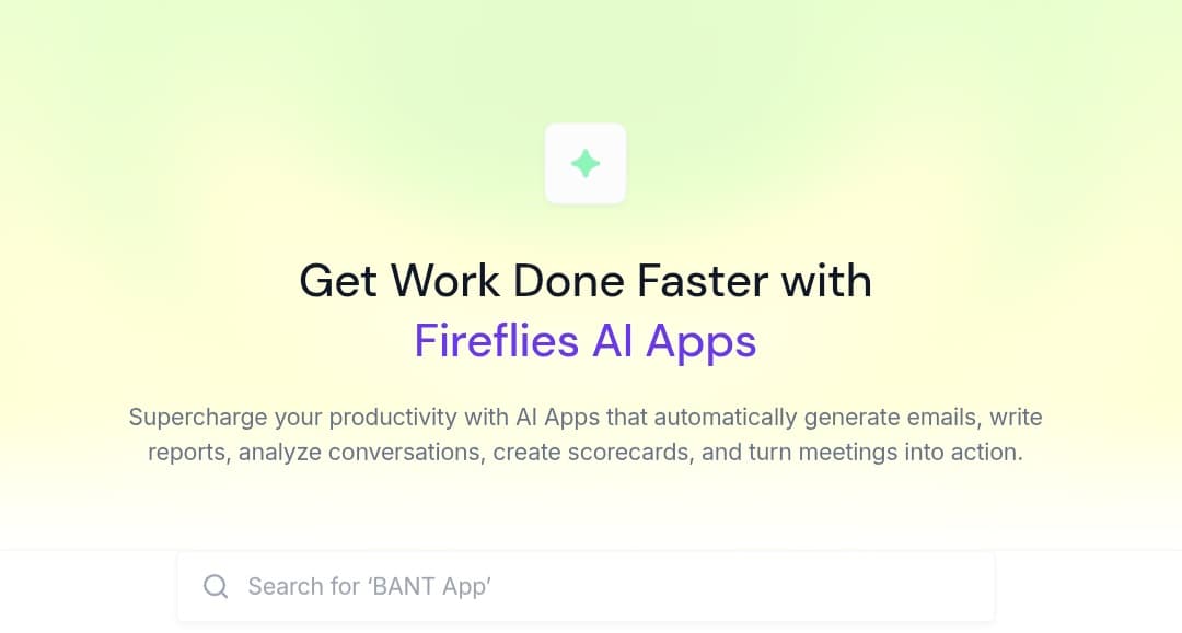Fireflies.ai Launches AI Apps to Streamline Your Workflow